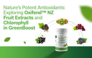 Nature’s Potent Antioxidants Exploring Oxifend™️ NZ Fruit Extracts and Chlorophyll in GreenBoost™