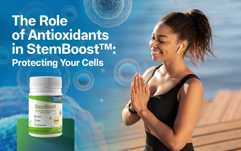 The Role of Antioxidants in StemBoost™: Protecting Your Cells